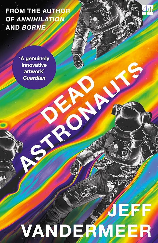 Dead Astronauts: Jeff Vandermeer cover image