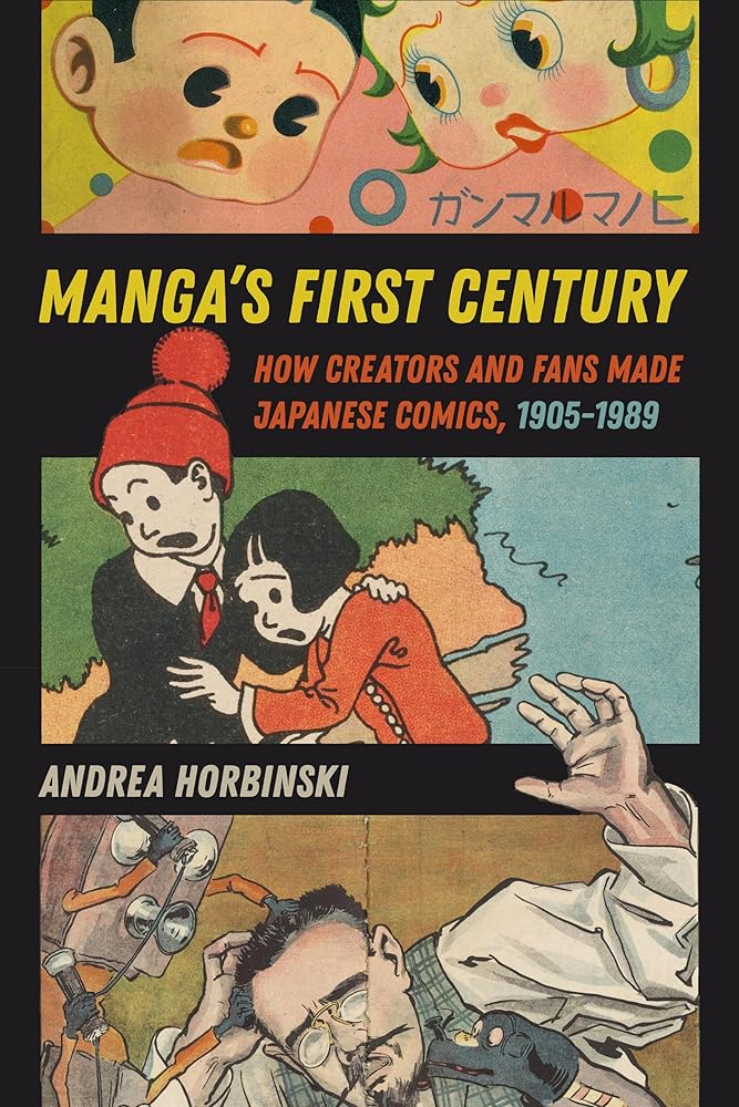 Manga's First Century: How Creators and Fans Made Japanese Comics, 1905–1989 cover image