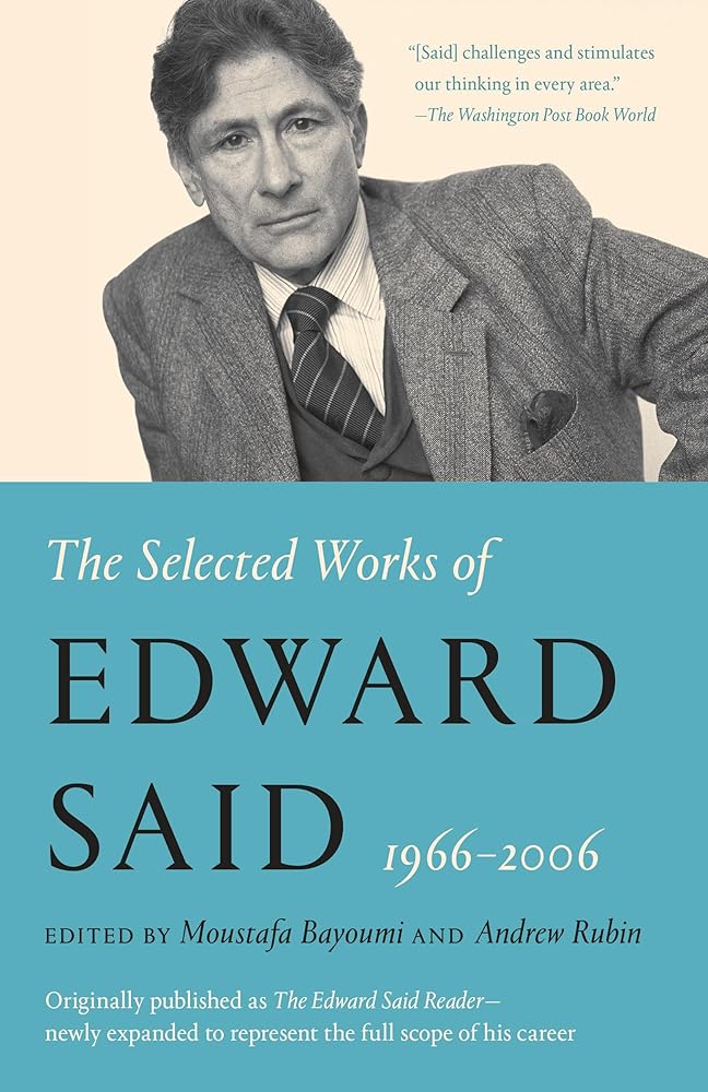 The Selected Works of Edward Said, 1966 - 2006 cover image