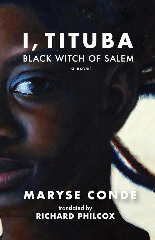 I, Tituba, Black Witch of Salem (CARAF Books: Caribbean and African Literature Translated from French) cover image