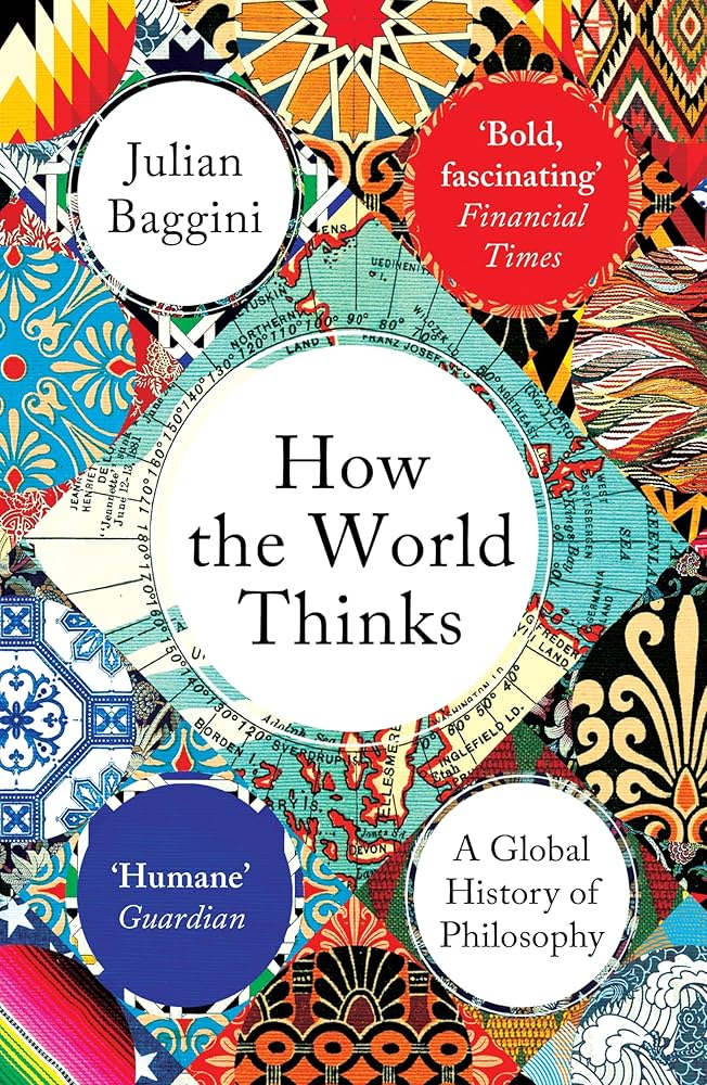 How the World Thinks: A Global History of Philosophy cover image