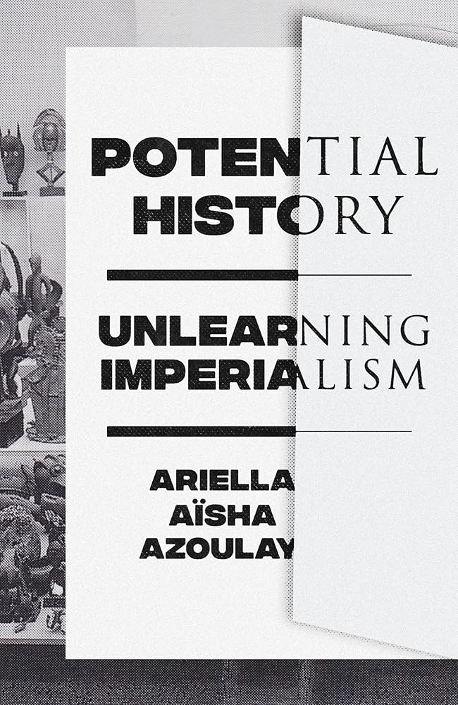Potential History: Unlearning Imperialism cover image