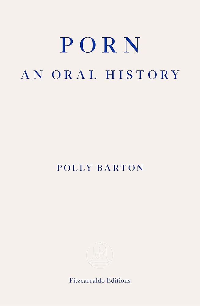 Porn: An Oral History cover image