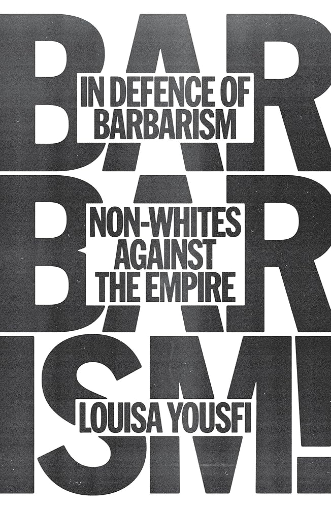 In Defense of Barbarism: Non-Whites Against the Empire cover image