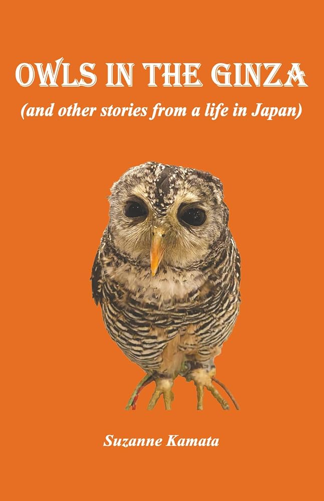 Owls in the Ginza: (and other stories from a life in Japan) cover image