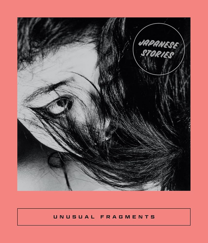 Unusual Fragments: Japanese Stories (Calico Series) cover image