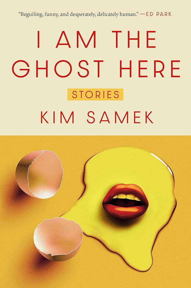 I Am the Ghost Here: Stories cover image