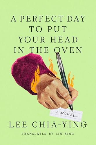 A Perfect Day to Put Your Head in the Oven: A Novel cover image