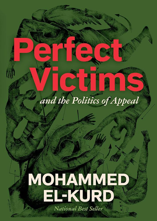 Perfect Victims: And The Politics Of Appeal