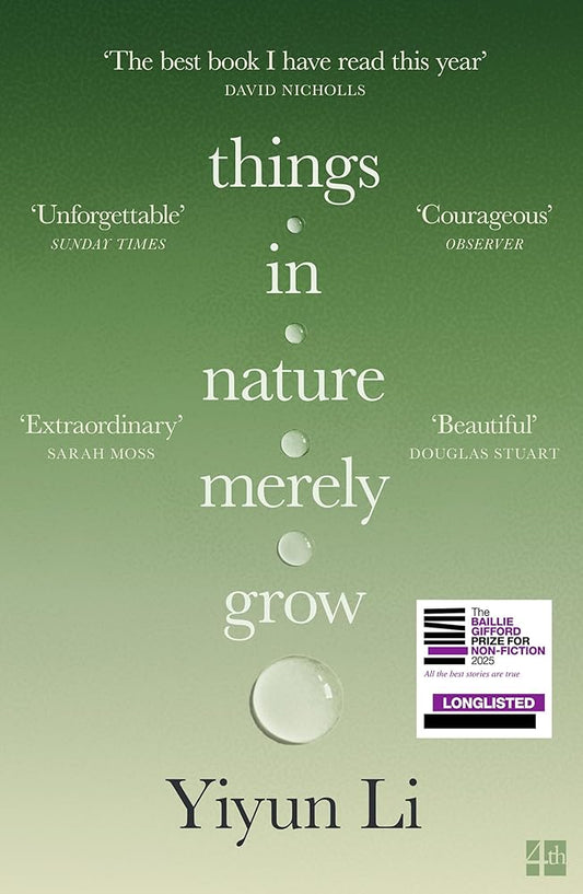 Things in Nature Merely Grow: Longlisted for the Baillie Gifford Prize for Non-Fiction 2025 – ‘Beautiful’ Douglas Stuart cover image