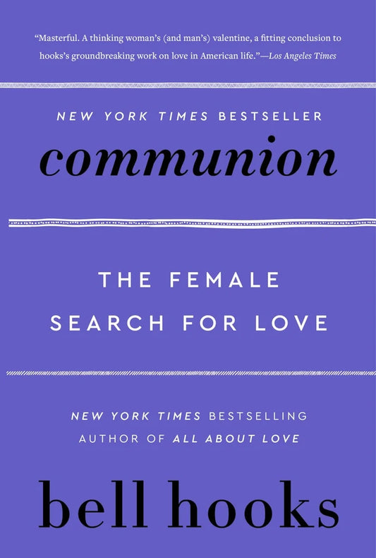 Communion: The Female Search for Love (Love Song to the Nation, Book 2)