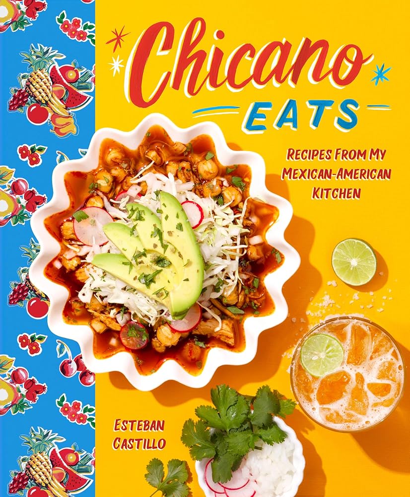 Chicano Eats: Recipes from My Mexican-American Kitchen―A Bicultural Cookbook for Mexican-American Cuisine cover image