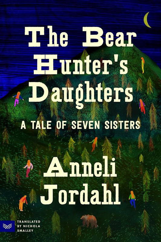 The Bear Hunter's Daughters: A Tale of Seven Sisters cover image