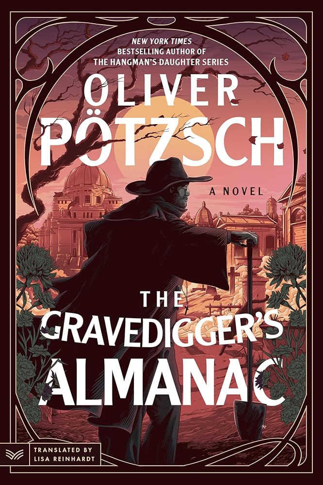 The Gravedigger’s Almanac: A Gripping Historical Crime Thriller Where a Gravedigger and Inspector Hunt a Ritual Killer (A Leopold von Herzfeldt Case, 1) cover image