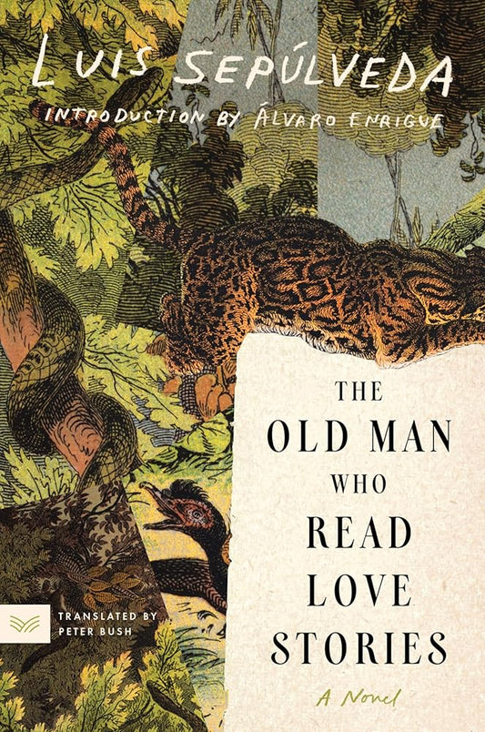 The Old Man Who Read Love Stories: A Novel cover image