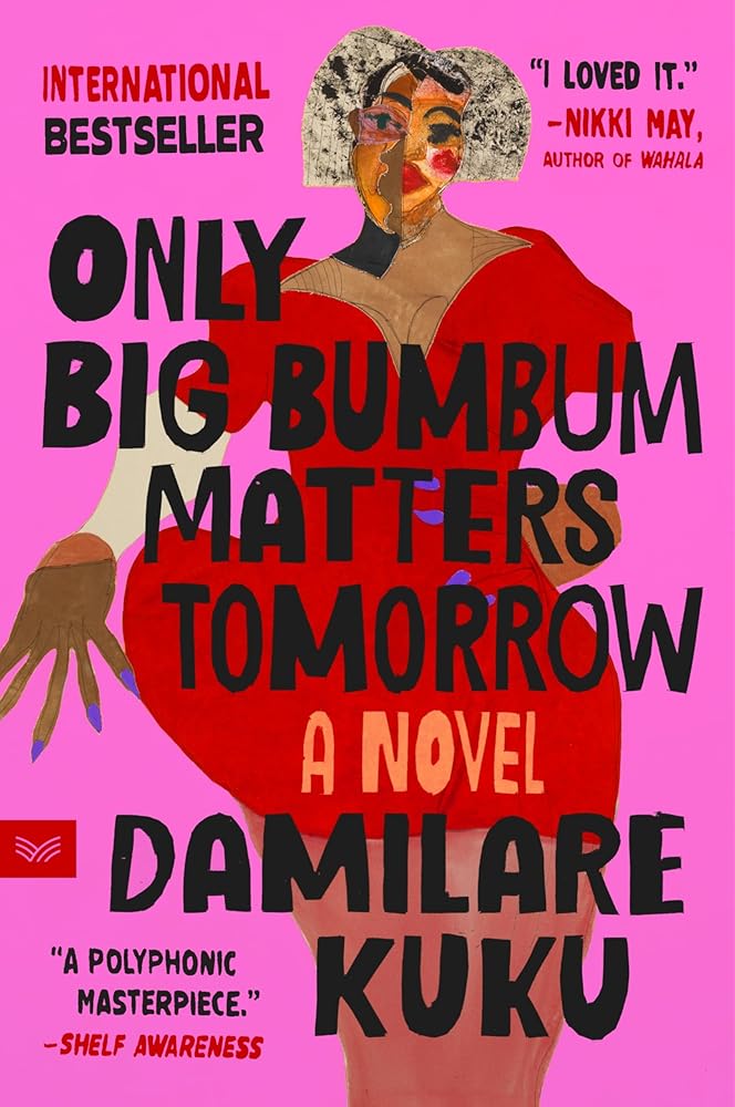 Only Big Bumbum Matters Tomorrow: A Novel cover image