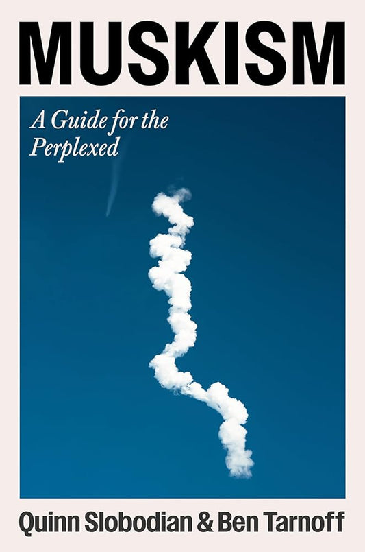Muskism: A Guide for the Perplexed cover image