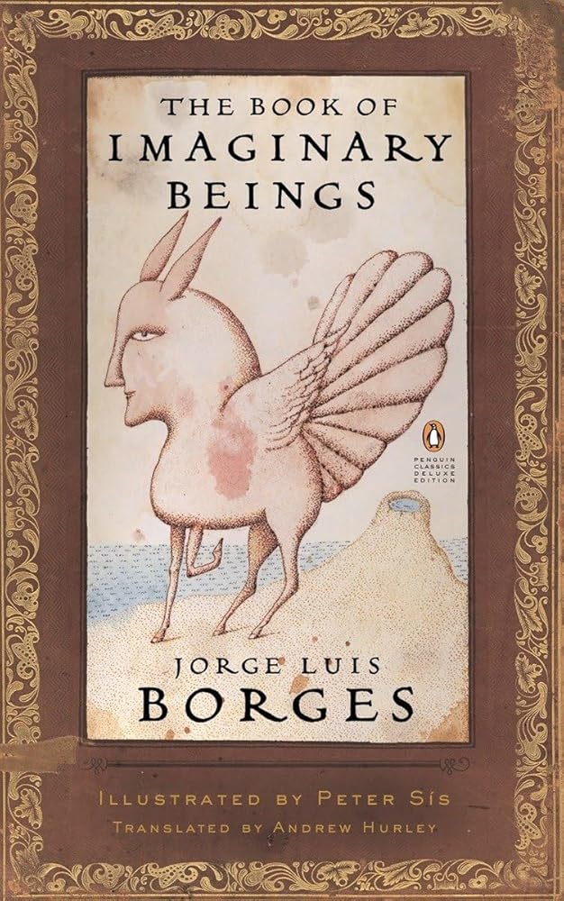 The Book of Imaginary Beings (Penguin Classics Deluxe Edition) cover image
