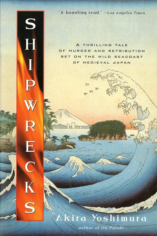 Shipwrecks: A Gothic Historical Novel of Deadly Secrets and Retribution on the Japanese Coast (Harvest Book) cover image