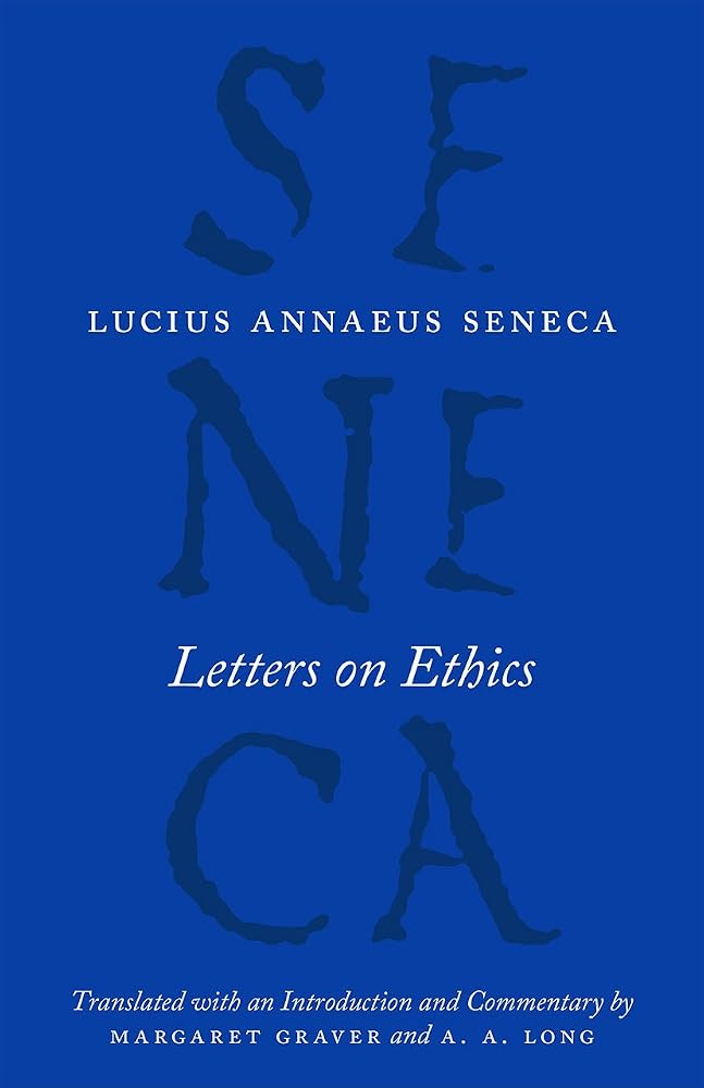 Letters on Ethics: To Lucilius (The Complete Works of Lucius Annaeus Seneca) cover image