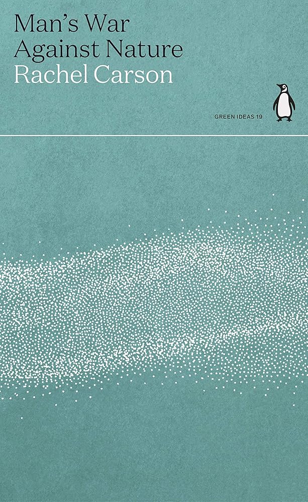 Man's War Against Nature (Green Ideas) cover image