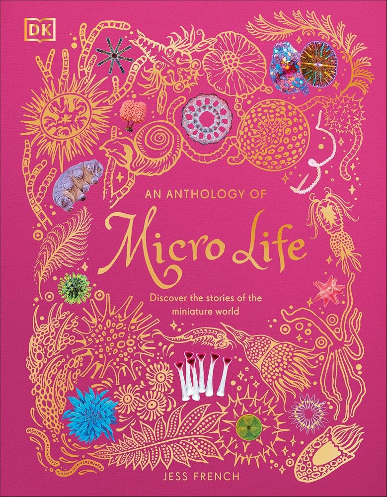 An Anthology of Micro Life: Discover the Stories of the Miniature World cover image