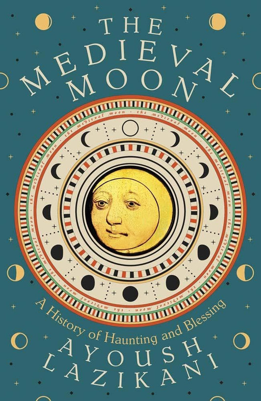 The Medieval Moon: A History of Haunting and Blessing cover image