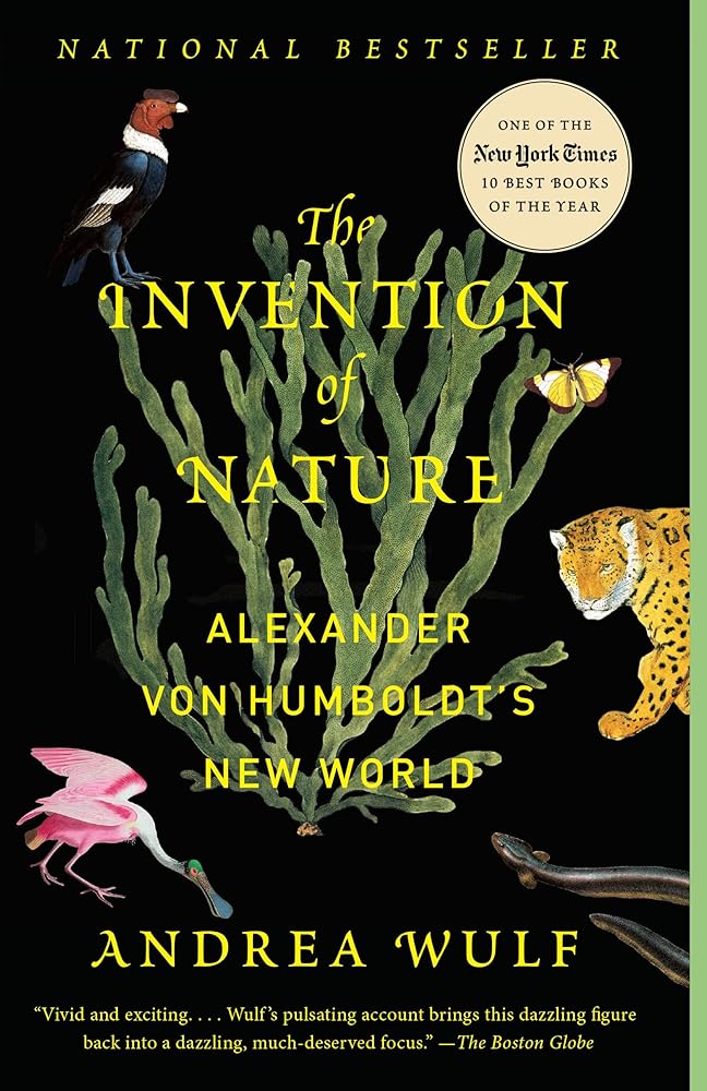 The Invention of Nature: Alexander von Humboldt's New World cover image