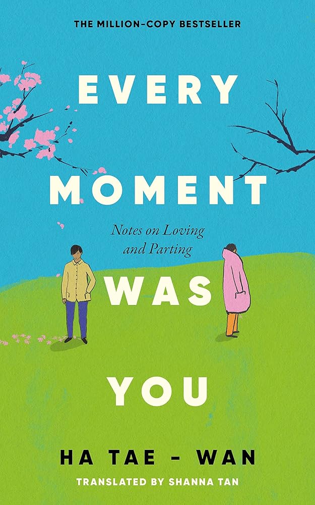 Every Moment Was You: Notes on Loving and Parting cover image