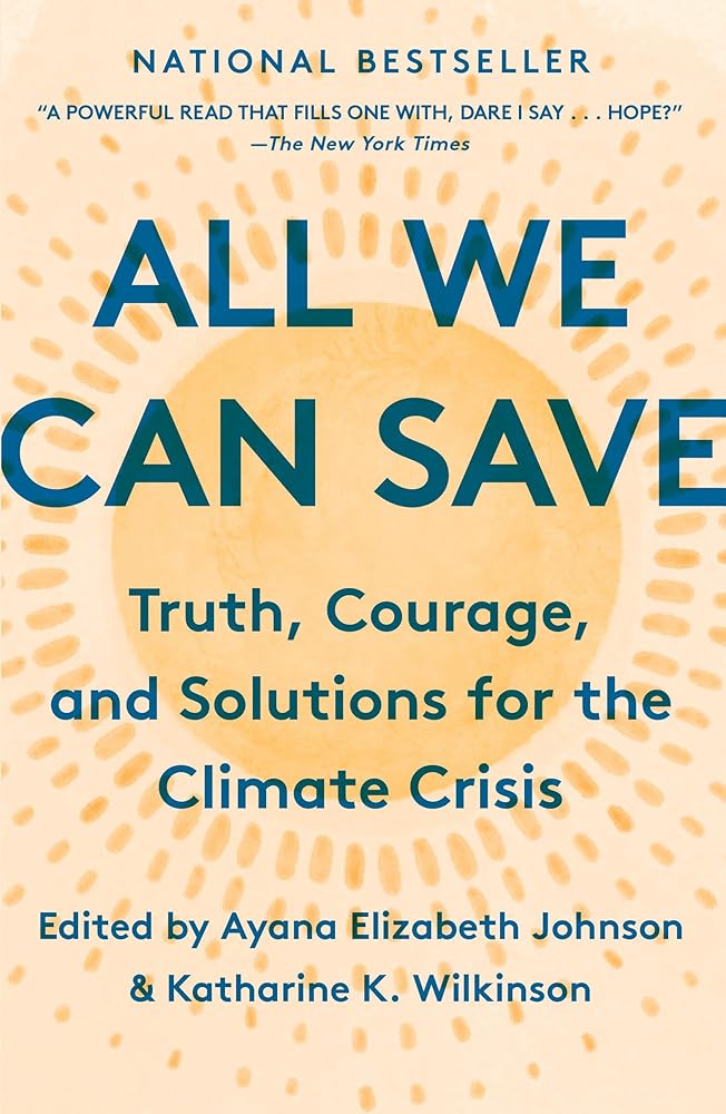 All We Can Save: Truth, Courage, and Solutions for the Climate Crisis (One World Essentials) cover image