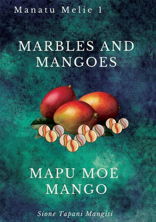 Marbles and Mangoes. Mapu Moe Mango cover image