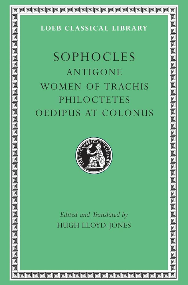 Sophocles, Volume II. Antigone. The Women of Trachis. Philoctetes. Oedipus at Colonus (Loeb Classical Library No. 21) cover image