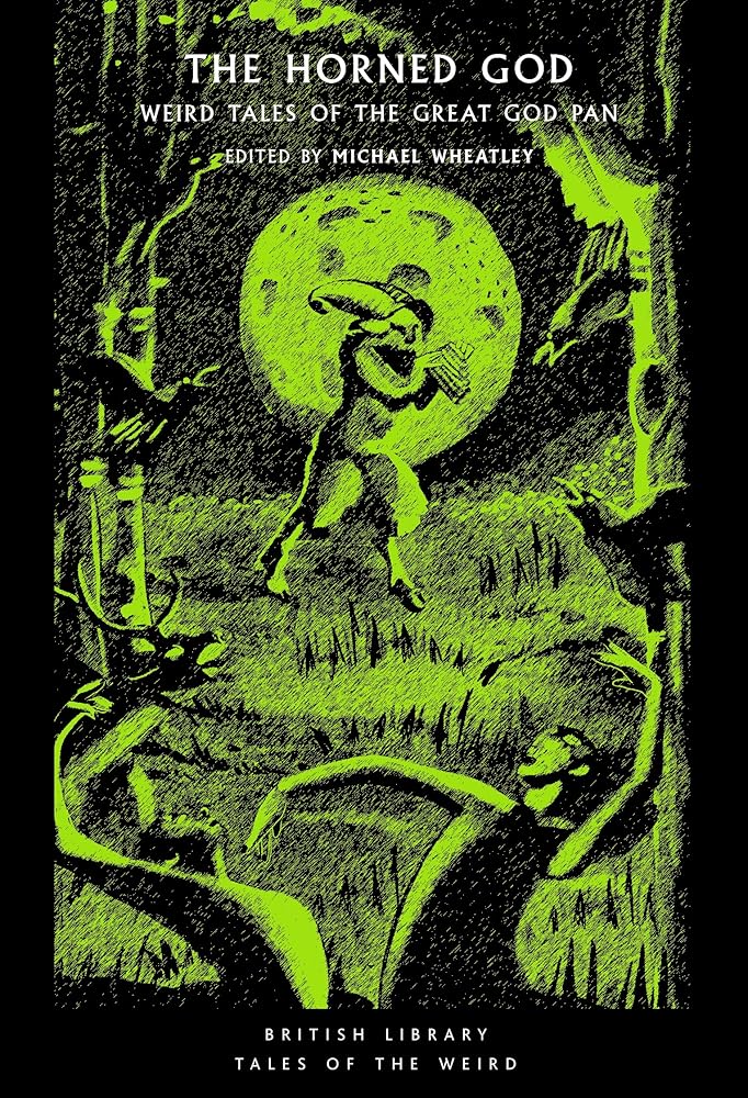 The Horned God: Weird Tales of the Great God Pan (Tales of the Weird) cover image