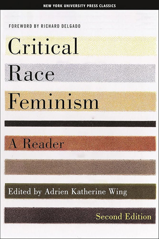 Critical Race Feminism, Second Edition: A Reader (Critical America, 73) cover image