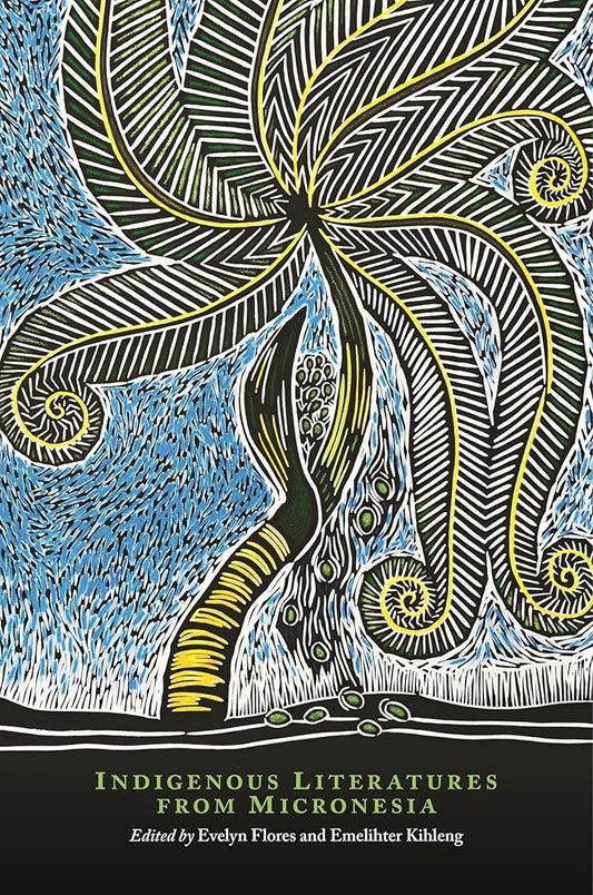 Indigenous Literatures from Micronesia (The New Oceania Literary Series) cover image