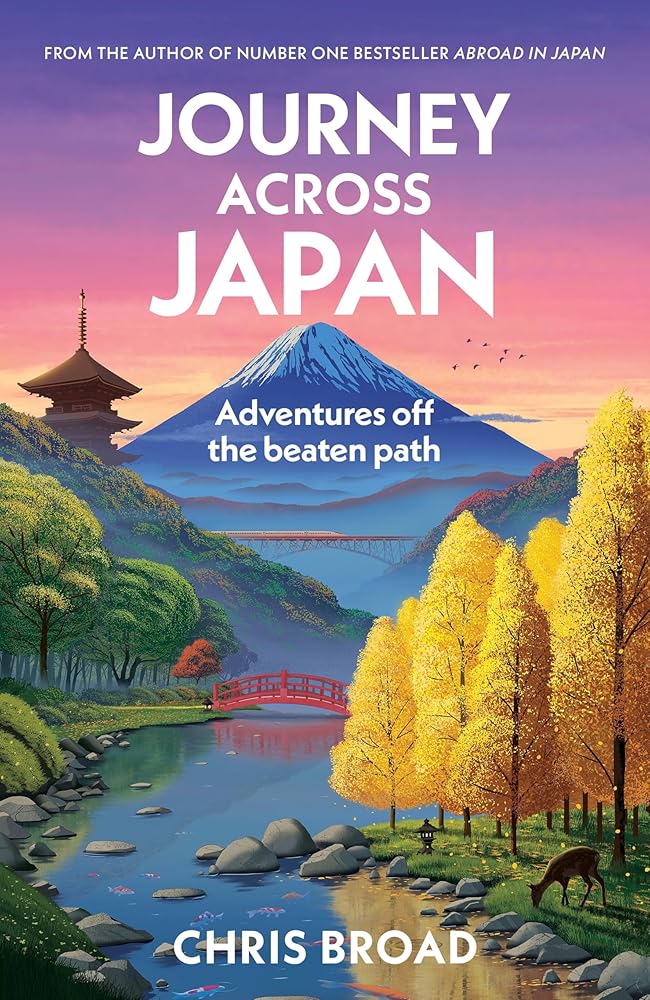 Journey Across Japan: Adventures off the beaten path from #1 bestselling author of Abroad in Japan cover image