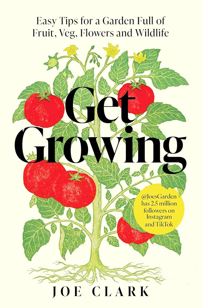 Get Growing: Easy Tips for a Garden Full of Fruit, Veg, Flowers and Wildlife cover image
