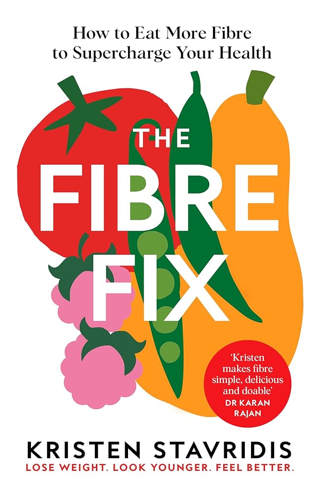 The Fibre Fix: How to Eat More Fibre to Supercharge Your Health cover image