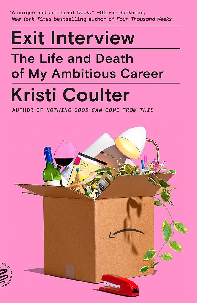 Exit Interview: The Life and Death of My Ambitious Career cover image