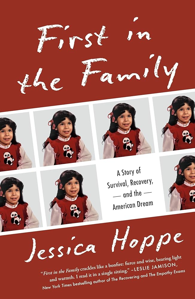 First in the Family: A Story of Survival, Recovery, and the American Dream cover image