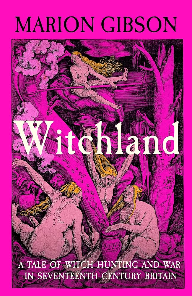 Witchland: A Tale of Witch Hunting and War in Seventeenth-Century Britain cover image
