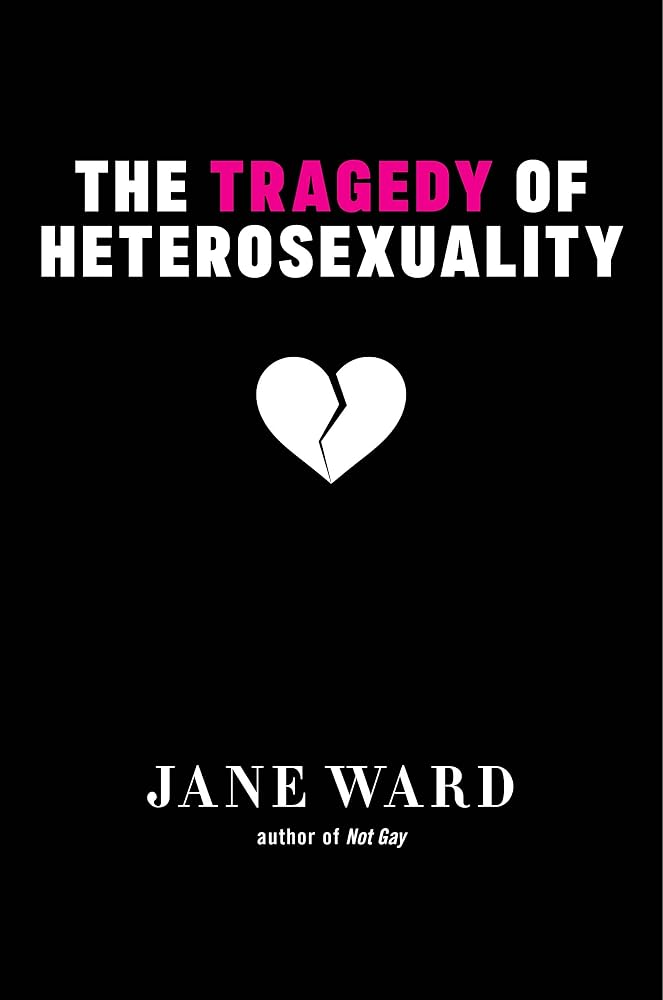 The Tragedy of Heterosexuality (Sexual Cultures) cover image