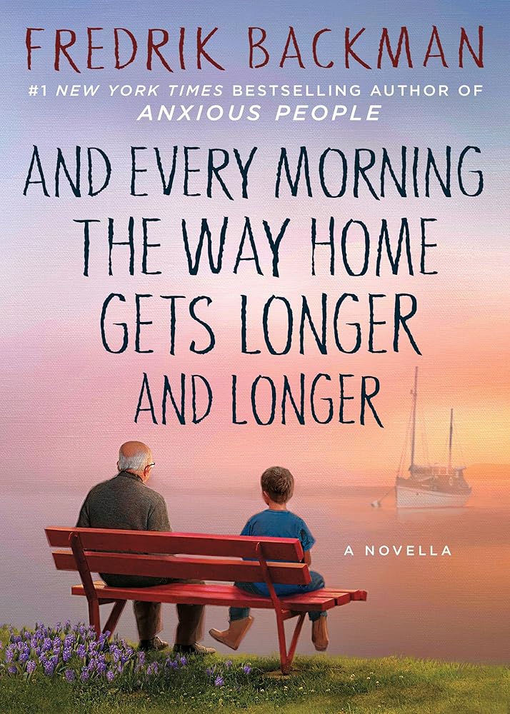 And Every Morning the Way Home Gets Longer and Longer: A Novella cover image