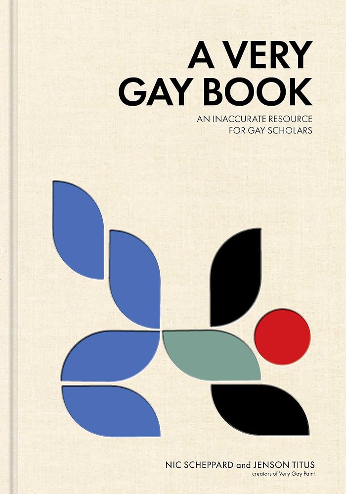 A Very Gay Book: An Inaccurate Resource for Gay Scholars cover image