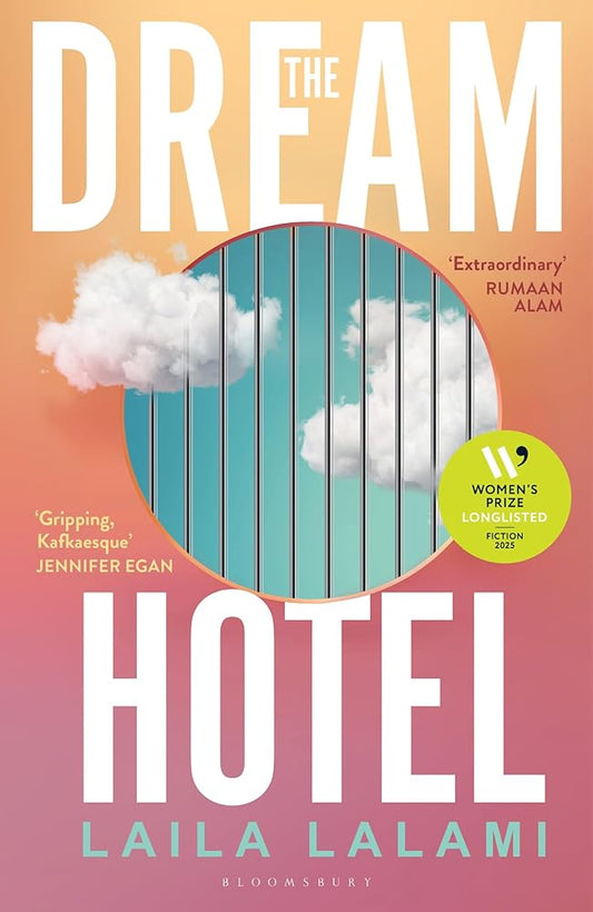 Bloomsbury Circus The Dream Hotel Longlisted for the Womens Prize for Fiction 2025. cover image