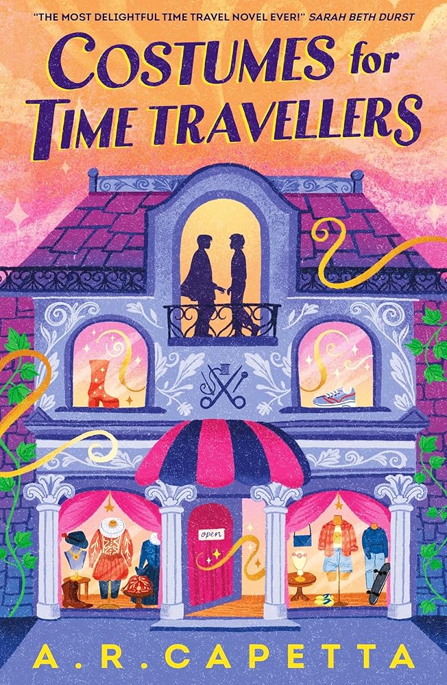 Costumes for Time Travellers: A whimsical, quirky and cosy romantic fantasy that’s “The most delightful time travel novel ever!” (Sarah Beth Durst) cover image