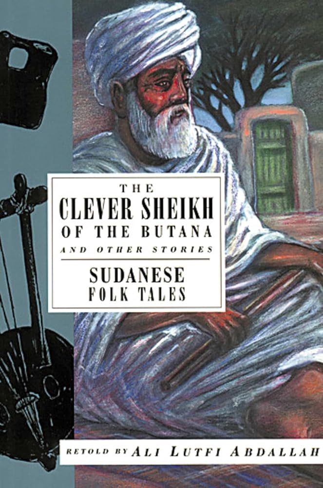 The Clever Sheikh of the Butanand Other Stories: Sudanese Folk Tales (International Folk Tales Series) cover image