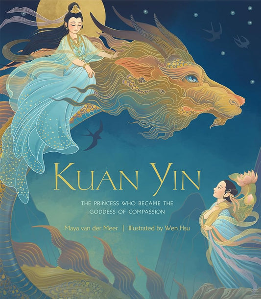 Kuan Yin: The Princess Who Became the Goddess of Compassion cover image