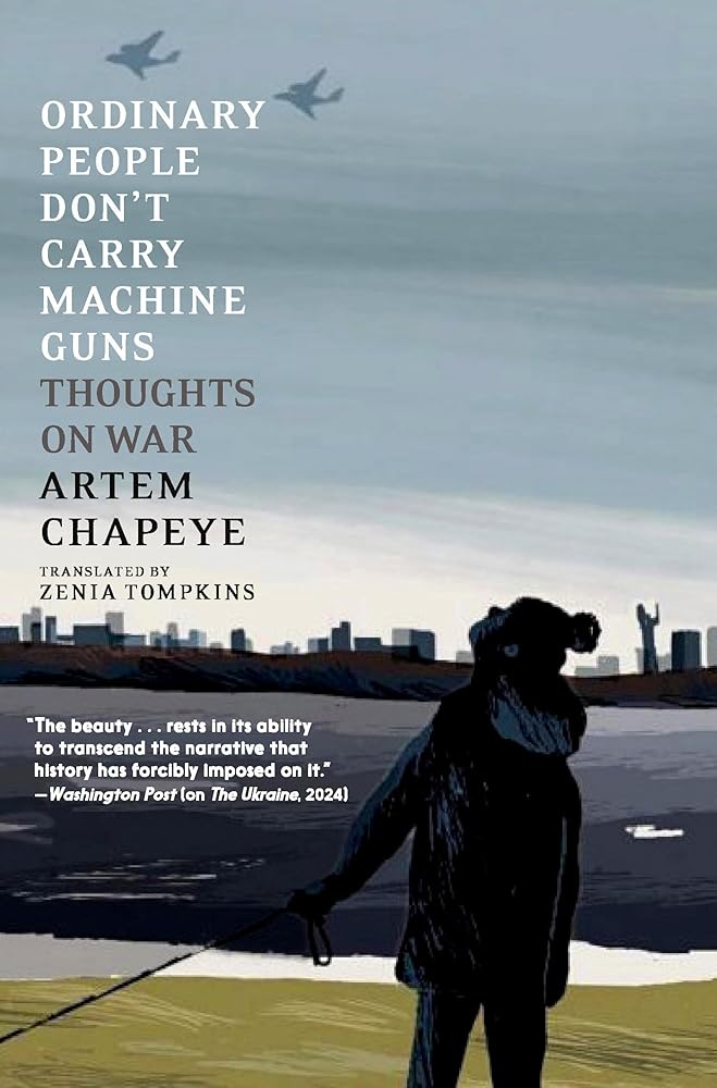 Ordinary People Don't Carry Machine Guns: Thoughts on War cover image