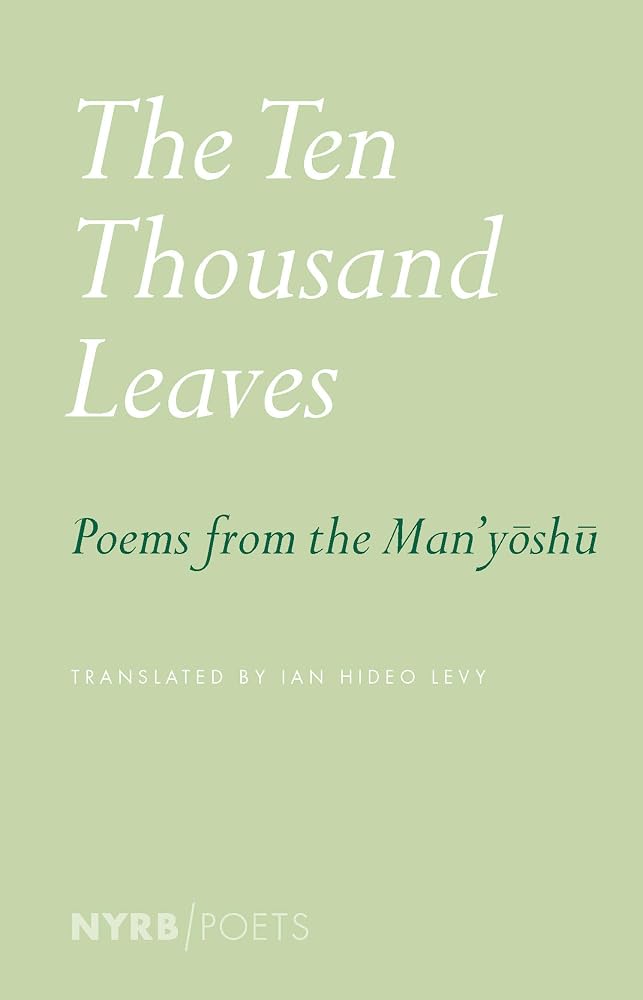 The Ten Thousand Leaves: Poems from the Man'yoshu cover image